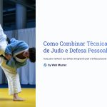 1 Como Combinar Tecnicas de Judo e Defesa Pessoal